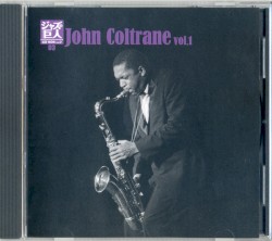 Jazz 100年 Part2 ジャズの巨人 3 John Coltrane Vol.1