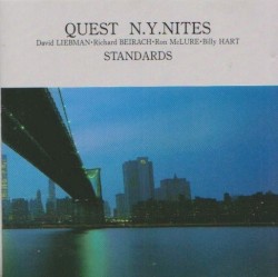 Dave Liebman, Richie Beirach, Ron McClure, Billy Hart / Quest: N.Y.Nites - Standards