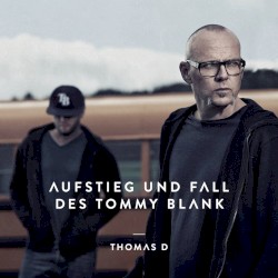 Aufstieg und Fall des Tommy Blank
