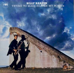 Trying to Make Heaven My Home