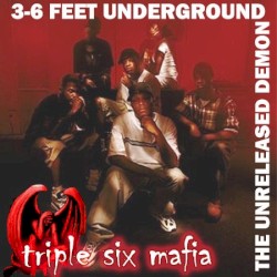 3-6 Feet Underground (The Unreleased Demon)