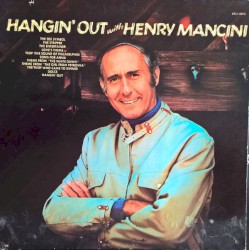 Hangin’ Out With Henry Mancini
