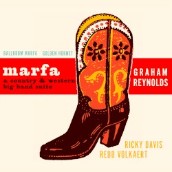 MARFA: A Country & Western Big Band Suite