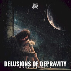 Delusions of Depravity