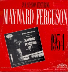 Jam Session Featuring Maynard Ferguson (1954)