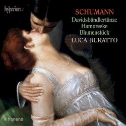 Davidsbündlertänze / Humoreske / Blumenstück