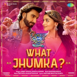 What Jhumka? (From “Rocky Aur Rani Kii Prem Kahaani”)