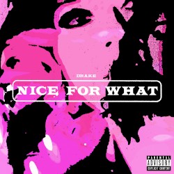 Nice for What