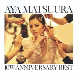 松浦亜弥 10TH ANNIVERSARY BEST