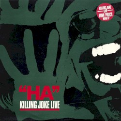 “Ha” Killing Joke Live