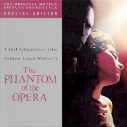 The Phantom of the Opera: The Original Motion Picture Soundtrack
