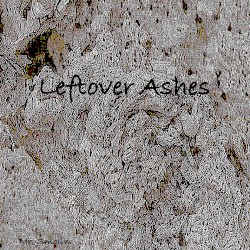 Leftover Ashes