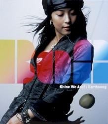 Shine We Are! / Earthsong