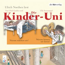 Die Kinder-Uni: Warum träumen wir? / Warum können wir hören?