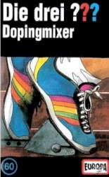 Die drei ??? 60: Dopingmixer