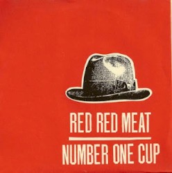 Red Red Meat / Number One Cup