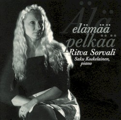 Älä elämää pelkää