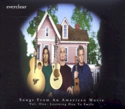 Songs From an American Movie, Vol. One: Learning How to Smile