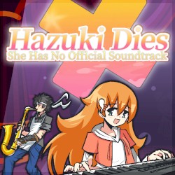 Hazuki Dies: She Has No Name OST
