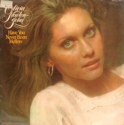 Have You Never Been Mellow