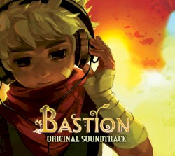Bastion: Original Soundtrack