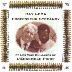 Ray Lema, Professeur Stefanov et les voix bulgares de L'Ensemble Pirin'