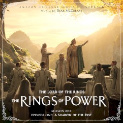 The Lord of the Rings: The Rings of Power (Season One, Episode One: A Shadow of the Past - Amazon Original Series Soundtrack)