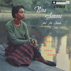 Nina Simone and Her Friends: An Intimate Variety of Vocal Charm