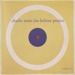 Charlie Watts Jim Keltner Project