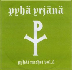 Pyhät miehet vol.6