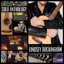 Solo Anthology: The Best of Lindsey Buckingham