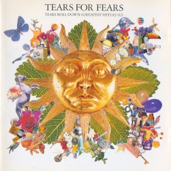 Tears Roll Down (Greatest Hits 82-92)