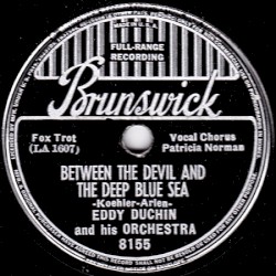 Between the Devil and the Deep Blue Sea / Ol' Man Mose