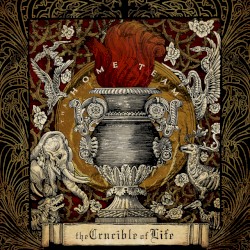 The Crucible of Life (Deluxe Edition)