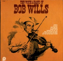 The Voice & Band of Bob Wills