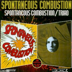 Spontaneous Combustion & Triad