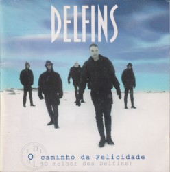 O caminho da felicidade (O melhor dos Delfins)