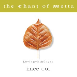 The Chant of Metta (Pali)