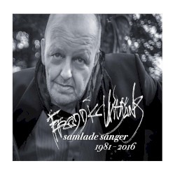 Samlade sånger 1981-2016