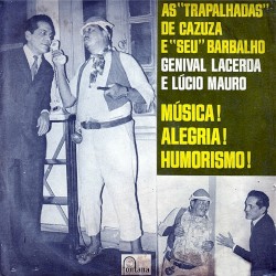 As trapalhadas de Cazuza e seu Barbalho