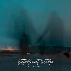 Bittersweet Nostalgia