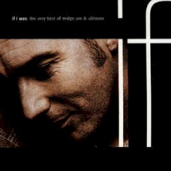 If I Was: The Very Best of Midge Ure & Ultravox