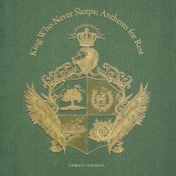 King Who Never Sleeps: Anthems for Rest