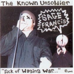 The Known Unsoldier: "Sick of Waging War"