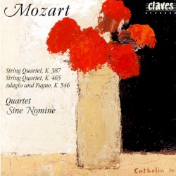 String Quartet, K. 387 / String Quartet, K. 465 / Adagio & Fugue, K. 546