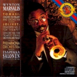 Tomasi: Concerto for Trumpet and Orchestra / Jolivet: Concerto no. 2 for Trumpet / Jolivet: Concertino for Trumpet, String Orchestra and Piano
