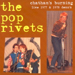 Chatham's Burning: Live 1977 & 1978 Demo's