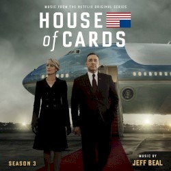House of Cards, Season 3: Music From the Netflix Original Series