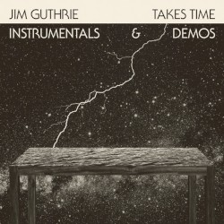 Takes Time: Instrumentals & Demos