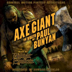 Axe Giant the Wrath of Paul Bunyan: Original Motion Picture Soundtrack